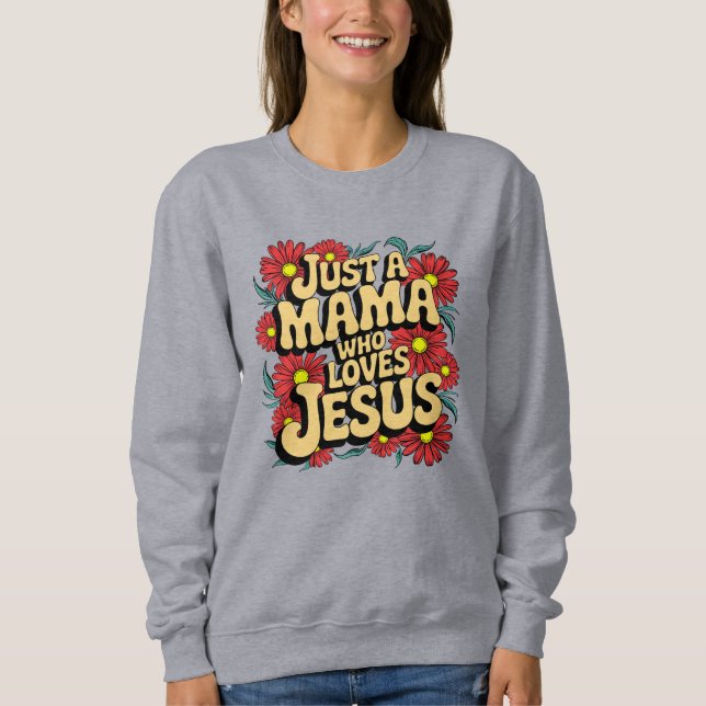 Sudadera Sólo una mamá que ama a Jesús (Anverso)