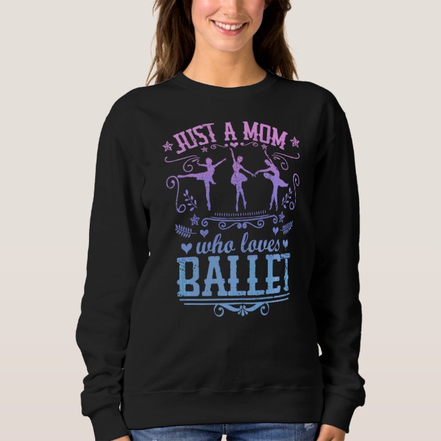 Sudadera Solo una mamá que ama a la bailarina de ballet Bal (Anverso)