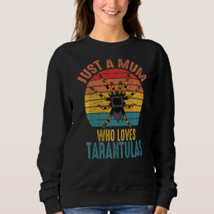 Sudadera Sólo Una Mamá Que Ama A Las Tarantulas Retro Vinta