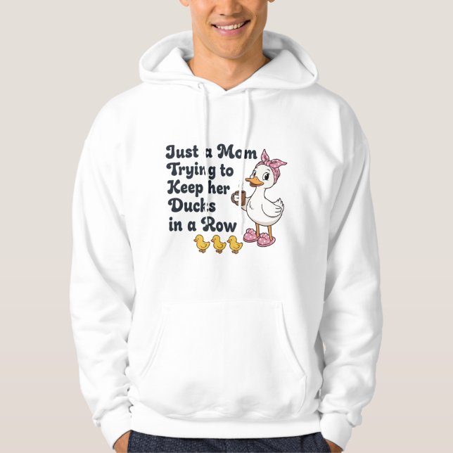 Sudadera Solo una mamá tratando de mantener a sus patos en  (Anverso)