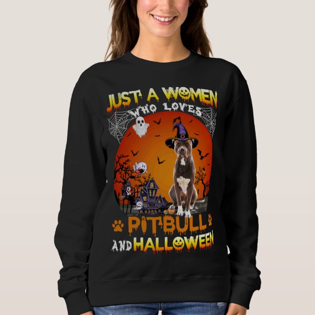 Sudadera Sólo Una Mujer Que Ama Pitbull Y Hallowene (Anverso)