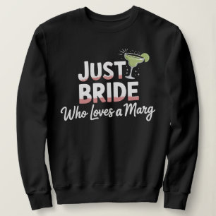 Sudadera Solo una NOVIA que Ama las Margaritas Fiesta de De