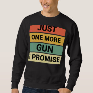 Sudadera Solo una pistola más, te prometo 3