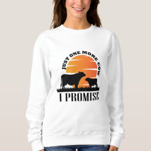 Sudadera Sólo Una Vaca Más Prometo Regalo Para Ideas Famers