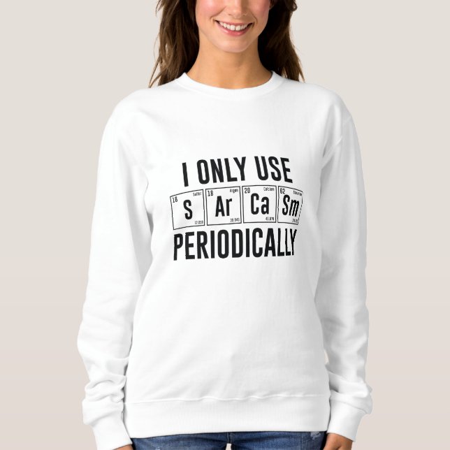 Sudadera Sólo Uso Sarcasmo Periódicamente (Anverso)