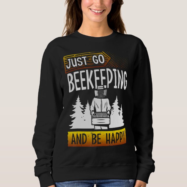 Sudadera Solo Ve A La Bebida Y Sé Feliz Ap De Abeja (Anverso)