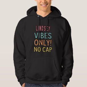 Sudadera ¡Sólo vibraciones LINDSEY! Sin tapar personalizado