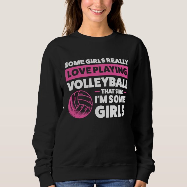 Sudadera some girl really love playing volleyball volleybal (Anverso)