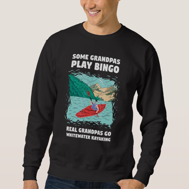 Sudadera Some Grandpa Play Bingo Real Grandpas Go Whitewate (Anverso)