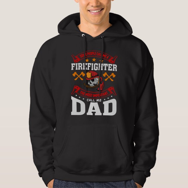Sudadera Some People Call Me A Firefighter Firefighter Dad  (Anverso)
