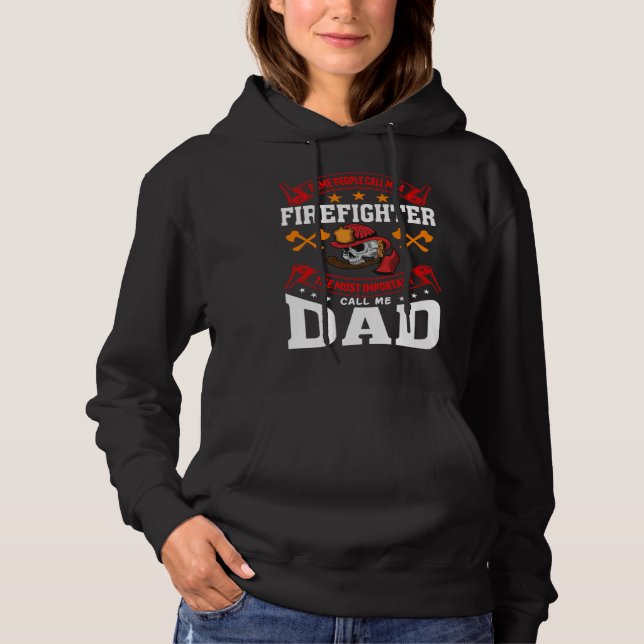 Sudadera Some People Call Me A Firefighter Firefighter Dad  (Anverso)