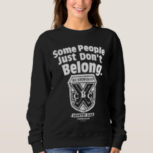 Sudadera Some People Just Don’t Belong   Caddyshack