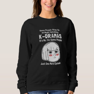 Sudadera Some People Stay Up All Night Watching K dramas