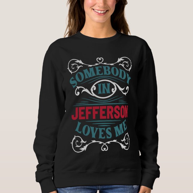 Sudadera Somebody in Jefferson Loves Me New Hampshire US Ci (Anverso)