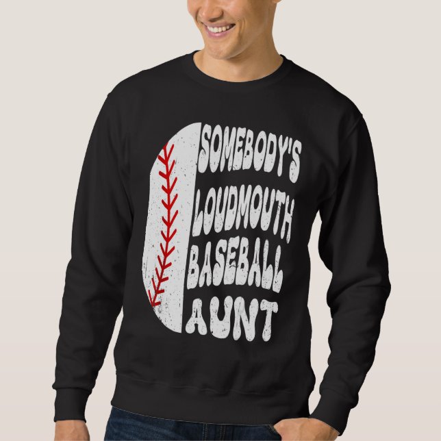 Sudadera Somebody s Loudmouth Baseball Aunt Mother s Day (Anverso)
