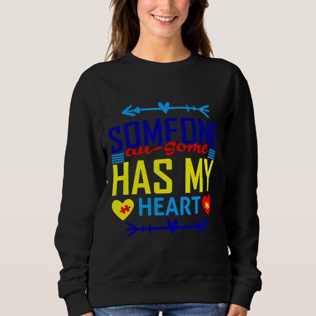 Sudadera Someone Ausome Has My Heart Cute Puzzle Heart For  (Anverso)