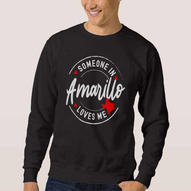 Sudadera Someone in Amarillo, Texas Loves Me (Anverso)
