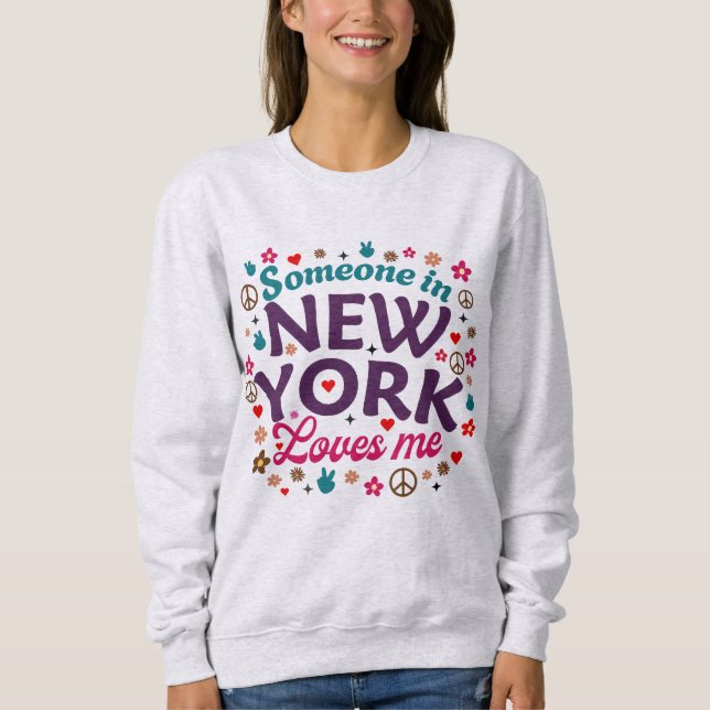 Sudadera Someone in New York Loves Me Retro Funny Design (Anverso)