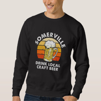 Sudadera Somerville Drink Local Craft Beer Massachusetts Ho