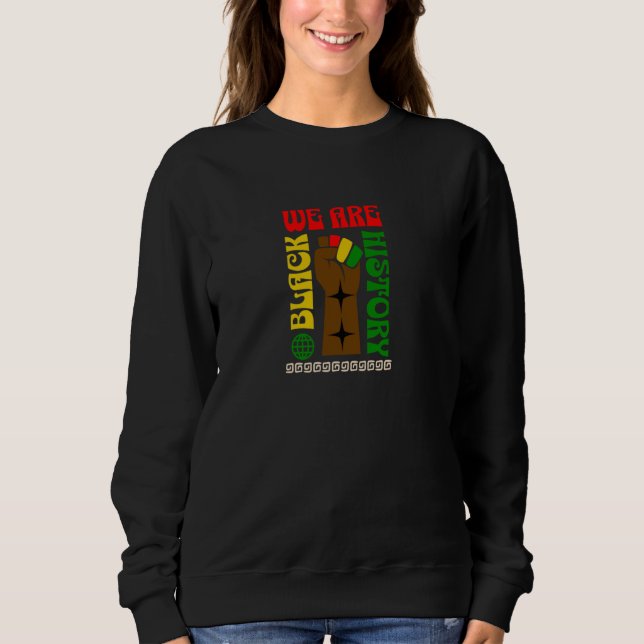 Sudadera Somos la historia negra orgullosa de nuestra heren (Anverso)