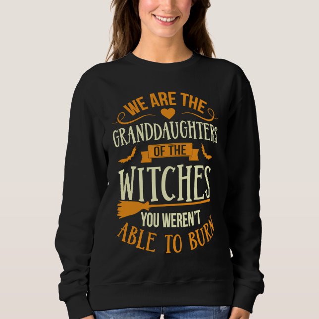 Sudadera Somos las nietas de las brujas que no compraste (Anverso)