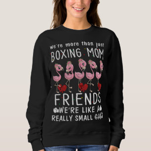 Sudadera Somos más que amigas de boxeo de mamá Somos una pe
