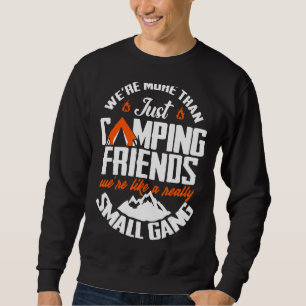 Sudadera Somos más que simples amigos de camping. Somos com