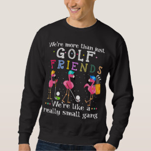 Sudadera Somos más que simples amigos del golf Somos como u