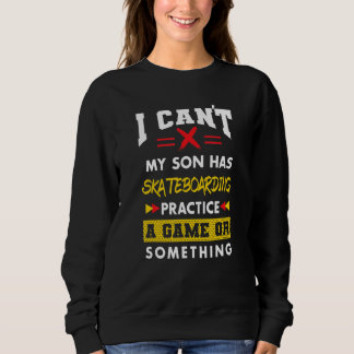 Sudadera Son Has Skateboarding Practice  Parents Humor Mom 