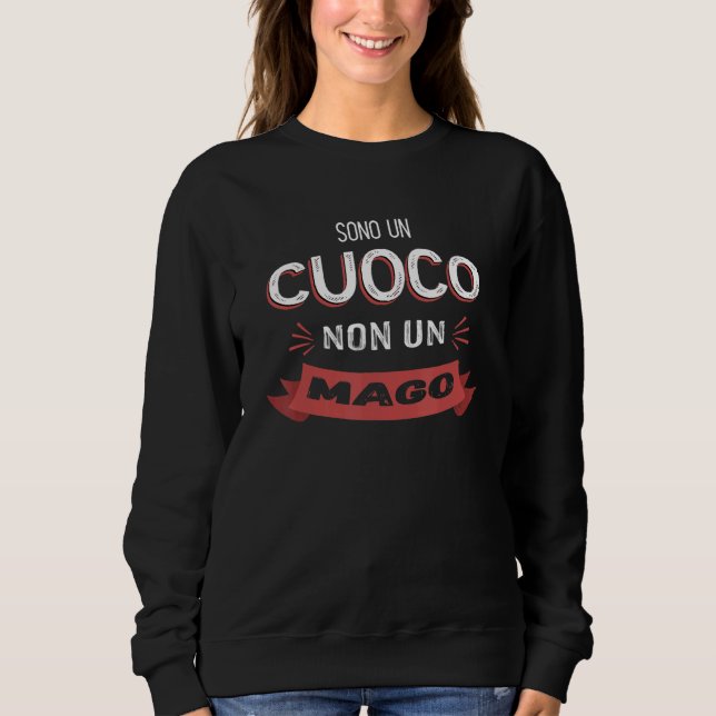 Sudadera Sono un Cuoco Non Un Mago   Chef (Anverso)
