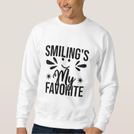 Sudadera Sonreír es mi favorito, sonreír es mi favorito