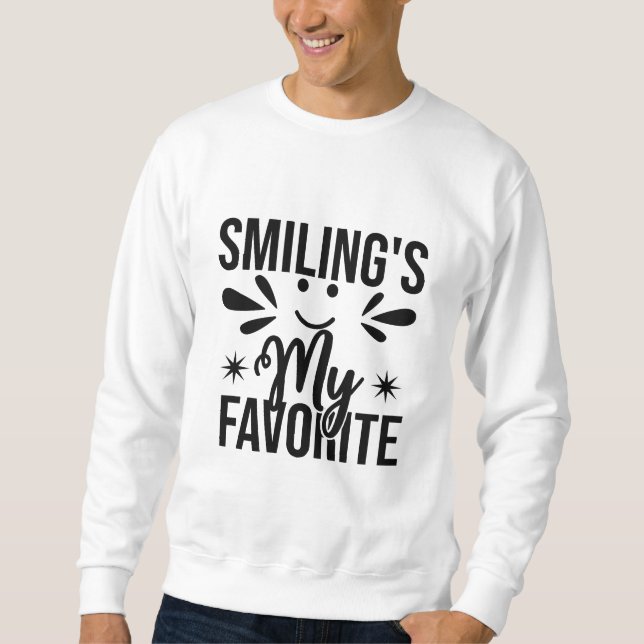 Sudadera Sonreír es mi favorito, sonreír es mi favorito (Anverso)