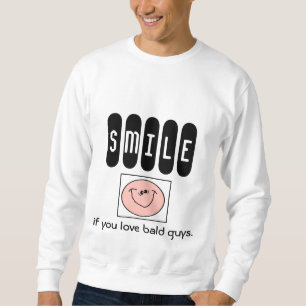 Sudadera SONRISA si usted ama a individuos calvos. (versió