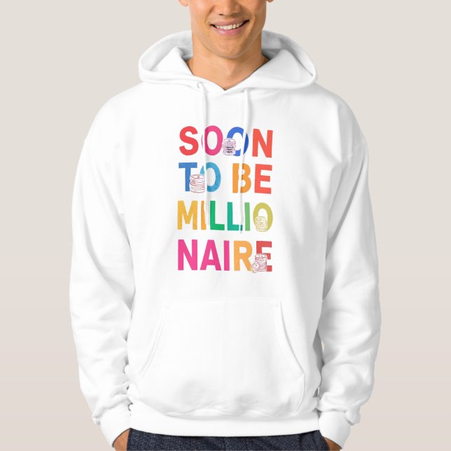 Sudadera Soon to Be Millionaire Hoodie (Anverso)