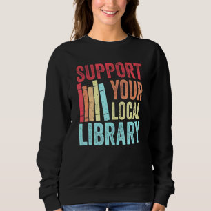 Sudadera Soporte para su biblioteca local - Vibe Bo retro