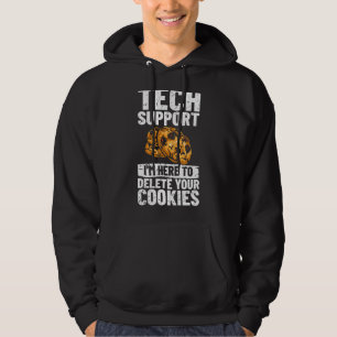 Sudadera Soporte técnico estoy aquí para borrar tus cookies