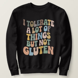 Sudadera Soporto Muchas Cosas Pero No Gluten 