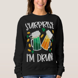 Sudadera Sorpresa Estoy Borracho Día De San Patricio Gracio