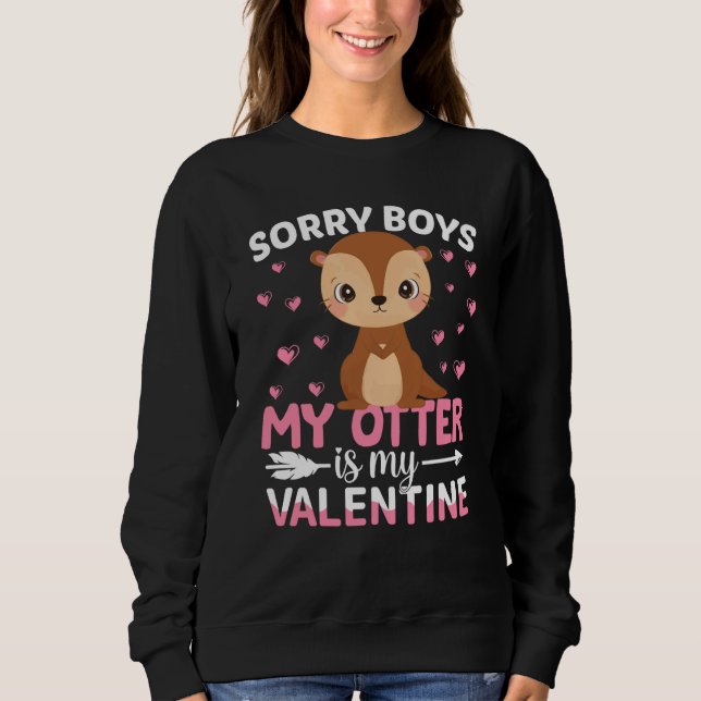 Sudadera Sorry Boys My Otter Is My Valentine Boy Toddler Ki (Anverso)