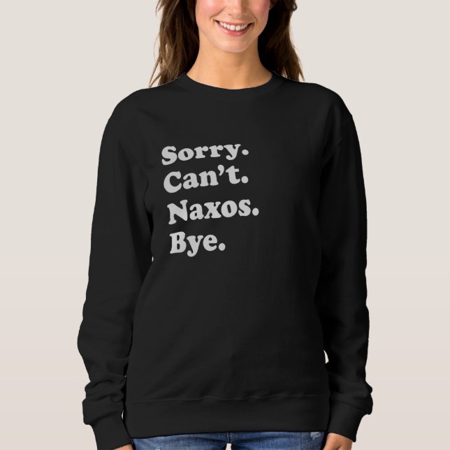 Sudadera Sorry Can't Bye     Vacation Island Naxos (Anverso)