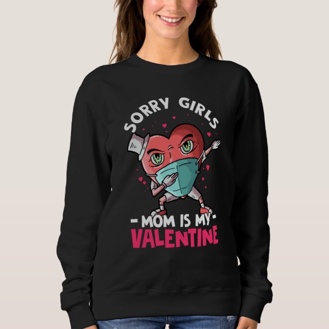 Sudadera Sorry Girls Mom Is My Valentine Roses Best Mom Flo (Anverso)
