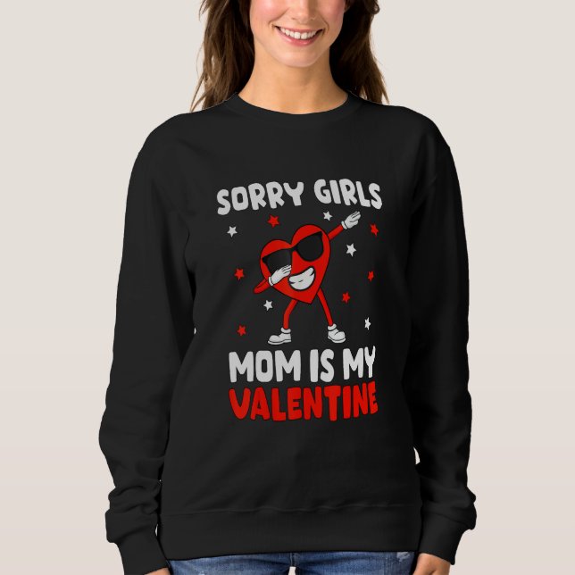 Sudadera Sorry Girls Mom Is My Valentine Toddler Boy Valent (Anverso)