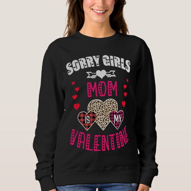 Sudadera Sorry Girls Mom Is My Valentine Women Grandma Mom  (Anverso)