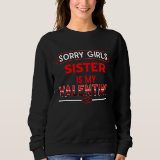 Sudadera Sorry Girls Sister Is My Valentine Funny Sibling H