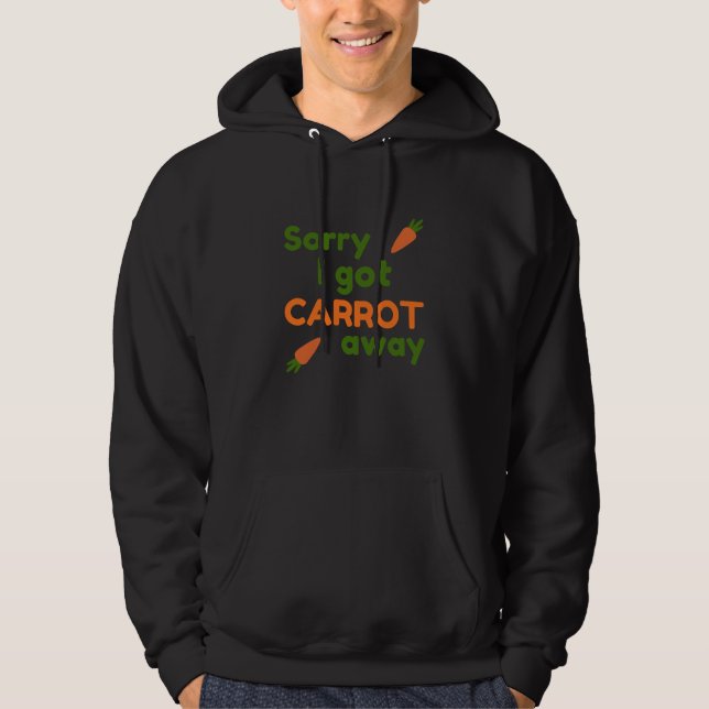 Sudadera Sorry I Got Carrot Away (Anverso)