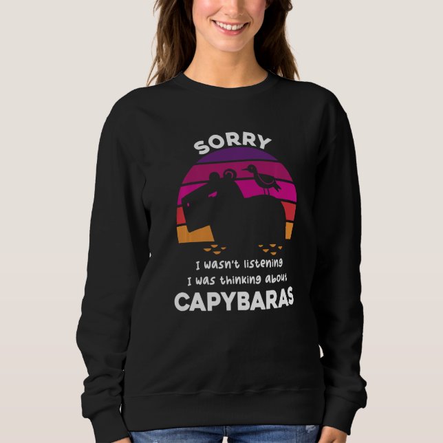 Sudadera Sorry I Was Thinking About Capybaras Rodent Capyba (Anverso)