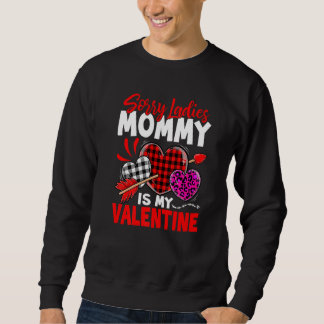 Sudadera Sorry Ladies Mommy Is My Valentine Cute Leopard He