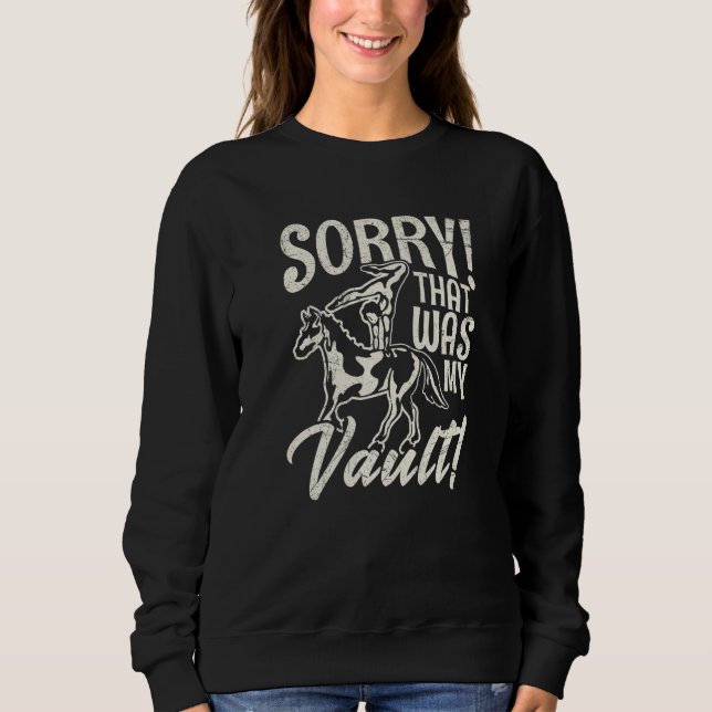 Sudadera Sorry That was my vault Pun for a Horseback Vaulte (Anverso)