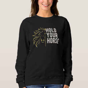 Sudadera Sostén tus caballos