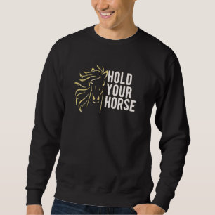 Sudadera Sostén tus caballos